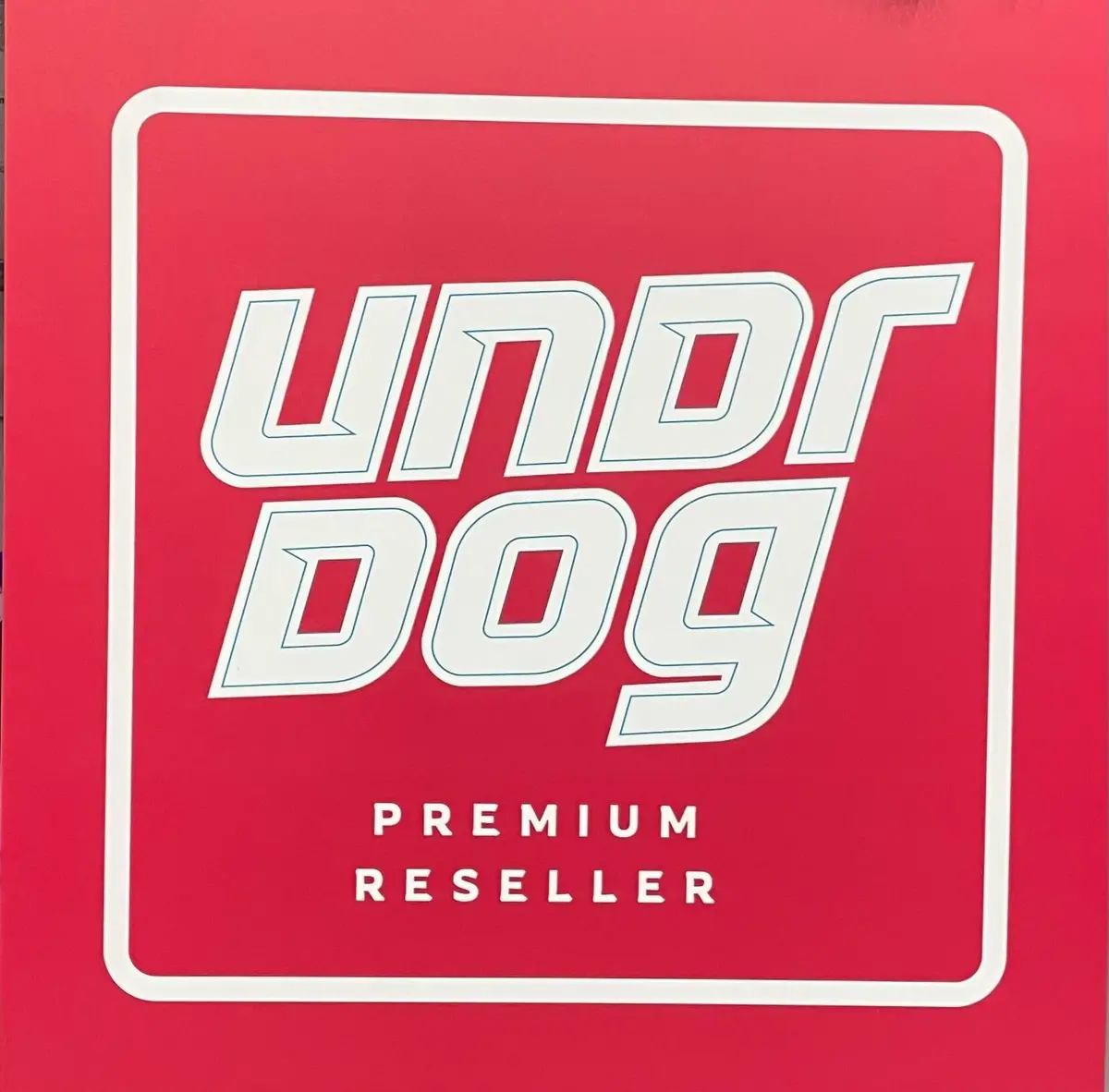 Undrdog Authorized Reseller Sign 1